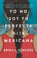 Yo no soy tu perfecta hija mexicana