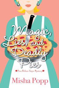 Magic, Lies and Deadly Pies bookcover