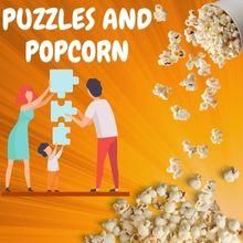 Puzzles and popcorn